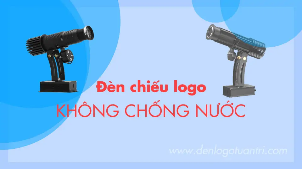 đèn chiếu logo không chống nước